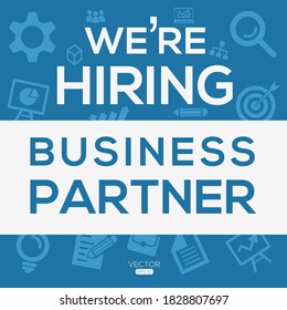creative text Design (we are hiring Business Partner),written in English language, vector illustration.