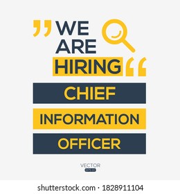 creative text Design (we are hiring Chief Information Officer),written in English language, vector illustration.