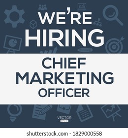 creative text Design (we are hiring Chief Marketing Office),written in English language, vector illustration.