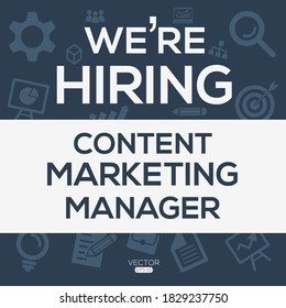 Creative Text Design (we Are Hiring Content Marketing Manager),written In English Language, Vector Illustration.