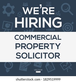 Creative Text Design (we Are Hiring Commercial Property Solicitor),written In English Language, Vector Illustration.