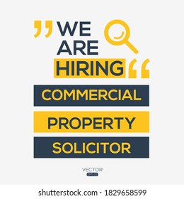 Creative Text Design (we Are Hiring Commercial Property Solicitor),written In English Language, Vector Illustration.