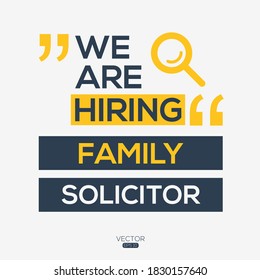 Creative Text Design (we Are Hiring  Family Solicitor),written In English Language, Vector Illustration.