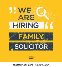 Creative Text Design (we Are Hiring  Family Solicitor),written In English Language, Vector Illustration.