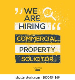 Creative Text Design (we Are Hiring Commercial Property Solicitor),written In English Language, Vector Illustration.