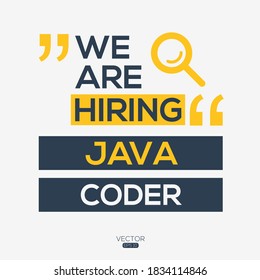 creative text Design (we are hiring Java Coder),written in English language, vector illustration.