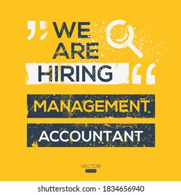 creative text Design (we are hiring Management Accountant),written in English language, vector illustration.
