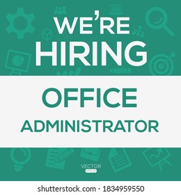 creative text Design (we are hiring Office Administrator),written in English language, vector illustration.