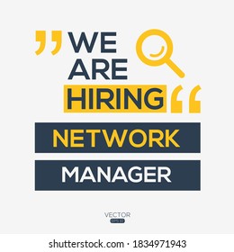 creative text Design (we are hiring Network Manager),written in English language, vector illustration.