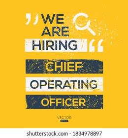 creative text Design (we are hiring Chief Operating Office),written in English language, vector illustration.