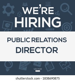creative text Design (we are hiring Public Relations Director),written in English language, vector illustration.