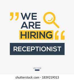 creative text Design (we are hiring Receptionist),written in English language, vector illustration.