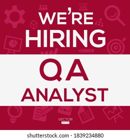 Creative Text Design (we Are Hiring QA Analyst),written In English Language, Vector Illustration.