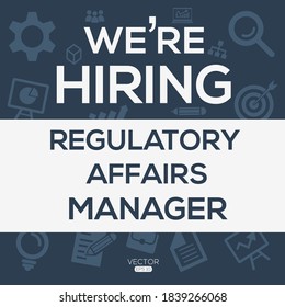 creative text Design (we are hiring Regulatory Affairs Manager),written in English language, vector illustration.