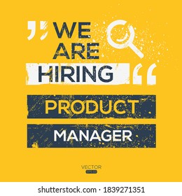creative text Design (we are hiring Product Manager),written in English language, vector illustration.