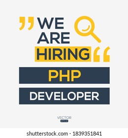 creative text Design (we are hiring PHP Developer),written in English language, vector illustration.