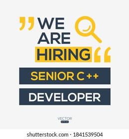 creative text Design (we are hiring Senior C ++ Developer),written in English language, vector illustration.