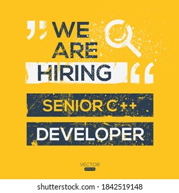 creative text Design (we are hiring Senior C ++ Developer),written in English language, vector illustration.