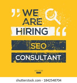 creative text Design (we are hiring SEO Consultant),written in English language, vector illustration.