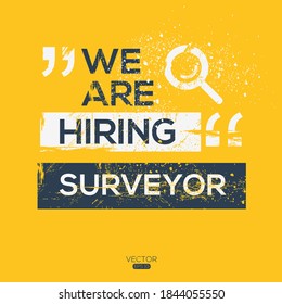creative text Design (we are hiring Surveyor),written in English language, vector illustration.