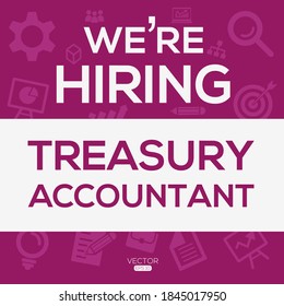 creative text Design (we are hiring Treasury Accountant),written in English language, vector illustration.