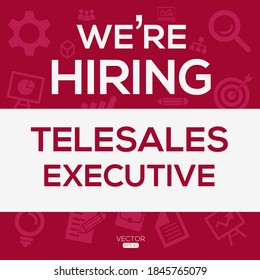 creative text Design (we are hiring Telesales Executive),written in English language, vector illustration.