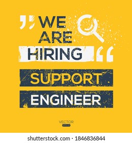 creative text Design (we are hiring Support Engineer),written in English language, vector illustration.