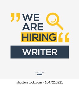 creative text Design (we are hiring Writer),written in English language, vector illustration.