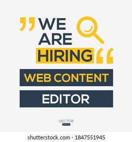 creative text Design (we are hiring Web Content Editor),written in English language, vector illustration.