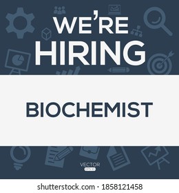kreativer Text Design (wir stellen Biochemiker ein), geschrieben in englischer Sprache, Vektorgrafik.