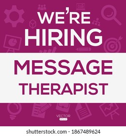 creative text Design (we are hiring Message therapist),written in English language, vector illustration.