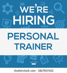 creative text Design (we are hiring Personal trainer),written in English language, vector illustration.