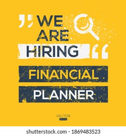 creative text Design (we are hiring Financial planner),written in English language, vector illustration.