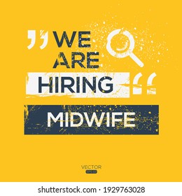 creative text Design (we are hiring Midwife),written in English language, vector illustration.