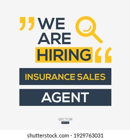 creative text Design (we are hiring Insurance Sales Agent),written in English language, vector illustration.