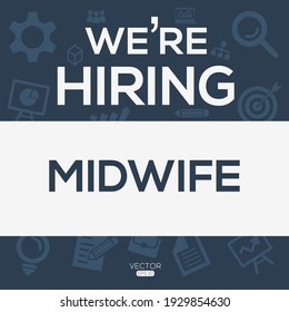 creative text Design (we are hiring Midwife),written in English language, vector illustration.