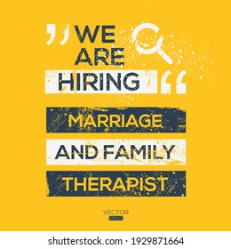 creative text Design (we are hiring Marriage and Family Therapist),written in English language, vector illustration.