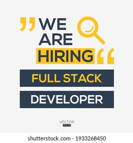 creative text Design (we are hiring Full stack developer),written in English language, vector illustration.