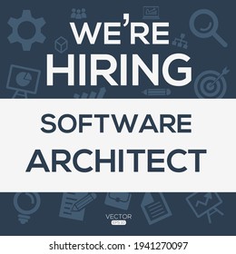 creative text Design (we are hiring Software architect),written in English language, vector illustration.