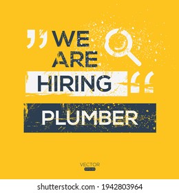 creative text Design (we are hiring Plumber),written in English language, vector illustration.