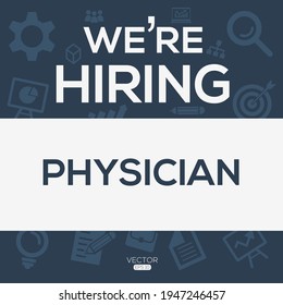 creative text Design (we are hiring Physician),written in English language, vector illustration.