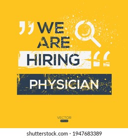 creative text Design (we are hiring Physician),written in English language, vector illustration.