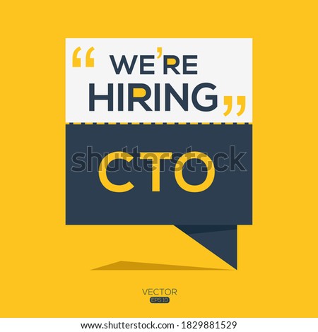 creative text Design (we are hiring CTO mean chief technology officer),written in English language, vector illustration.