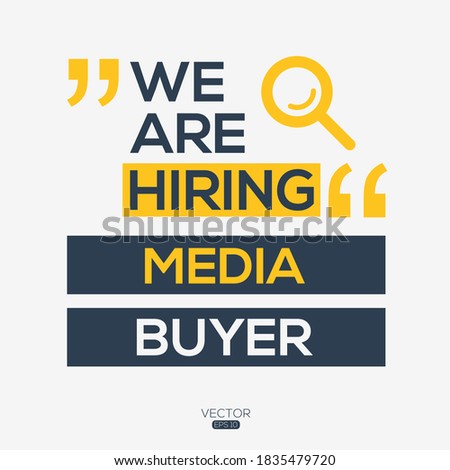 creative text Design (we are hiring Media Buyer),written in English language, vector illustration.