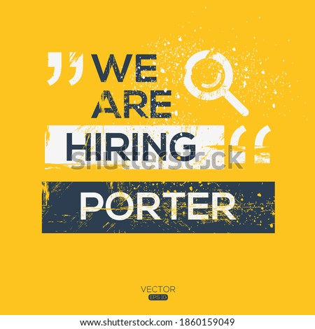 creative text Design (we are hiring Porter),written in English language, vector illustration.
