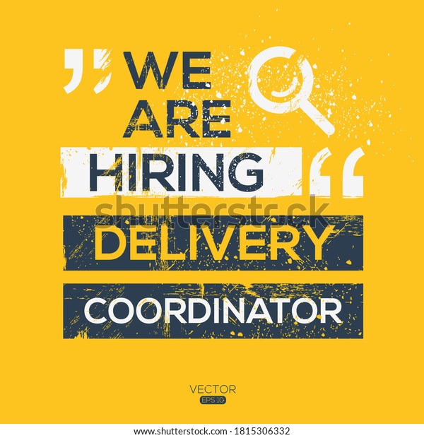 creative text Design (we\
are hiring Delivery Coordinator),written in English language,\
vector\
illustration.\
