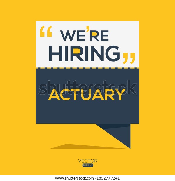 creative text Design (we are hiring
Actuary),written in English language, vector
illustration.