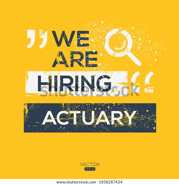 creative text\
Design (we are hiring Actuary mean problem solvers\
),written in\
English language, vector\
illustration.