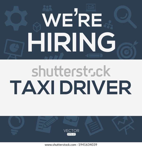 creative text Design (we\
are hiring Taxi Driver),written in English language, vector\
illustration.