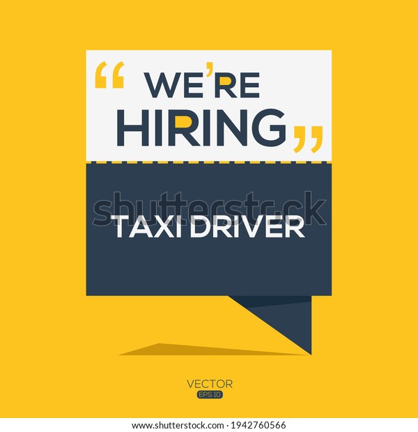 creative text Design (we\
are hiring Taxi Driver),written in English language, vector\
illustration.